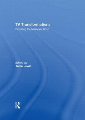 TV Transformations by Tania Lewis