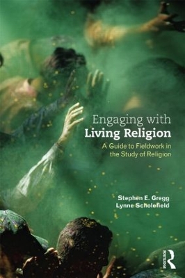 Engaging with Living Religion by Stephen E. Gregg