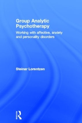 Group Analytic Psychotherapy by Steinar Lorentzen