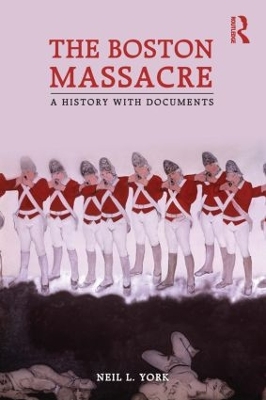 The Boston Massacre by Neil L. York