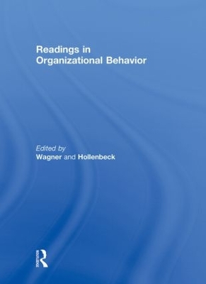 Readings in Organizational Behavior by John Wagner III