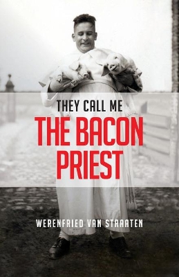 They Call Me the Bacon Priest book
