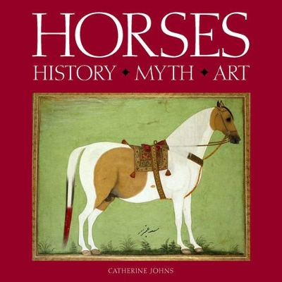 Horses: History, Myth, Art book