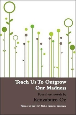 Teach Us to Outgrow Our Madness book