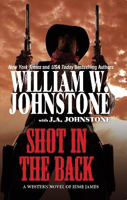 Shot In The Back by William W. Johnstone