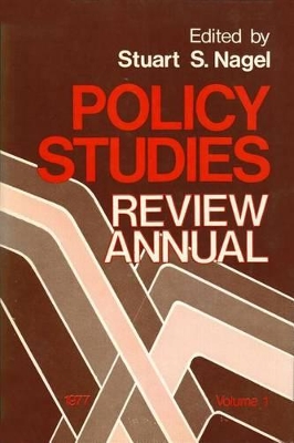 Policy Studies: Review Annual by Stuart S. Nagel