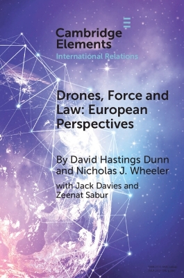 Drones, Force and Law: European Perspectives by David Hastings Dunn