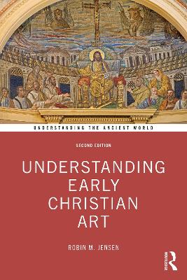 Understanding Early Christian Art by Robin M. Jensen