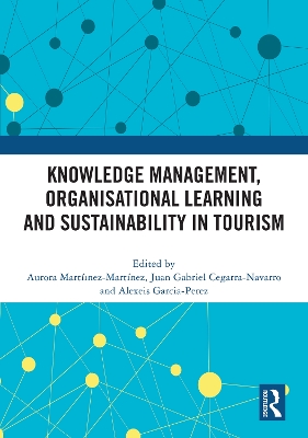 Knowledge Management, Organisational Learning and Sustainability in Tourism book