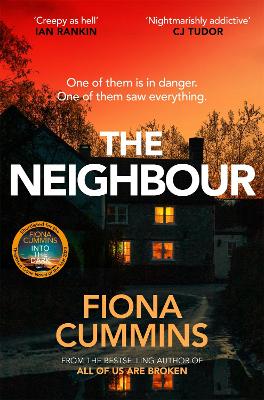 The Neighbour: An Addictive and Compelling Thriller from the Author of Into the Dark by Fiona Cummins