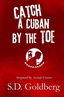 Catch a Cuban by the Toe book