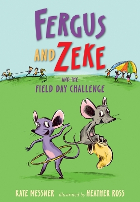 Fergus and Zeke and the Field Day Challenge by Kate Messner