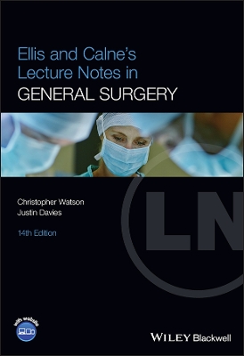 Ellis and Calne's Lecture Notes in General Surgery book