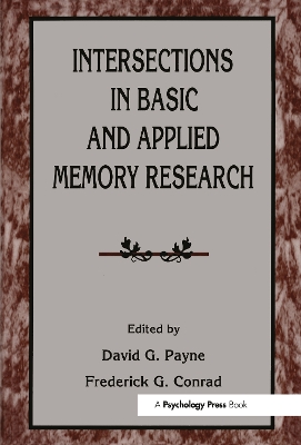Intersections in Basic and Applied Memory Research by David G. Payne