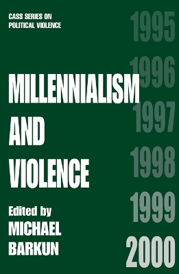 Millennialism and Violence by Michael Barkun