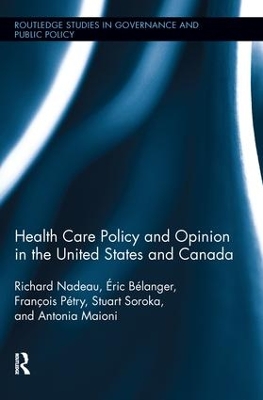 Health Care Policy and Opinion in the United States and Canada by Richard Nadeau