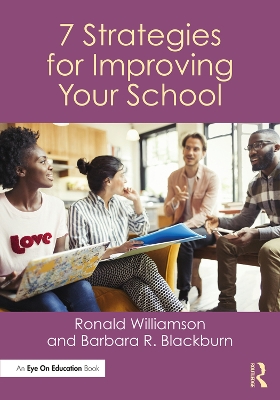 7 Strategies for Improving Your School by Ronald Williamson