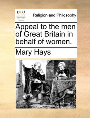 Appeal to the Men of Great Britain in Behalf of Women. book