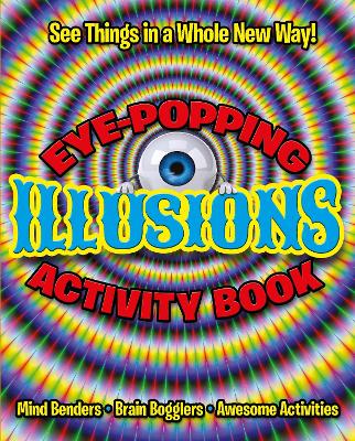 Eye-Popping Illusions Activity Book book