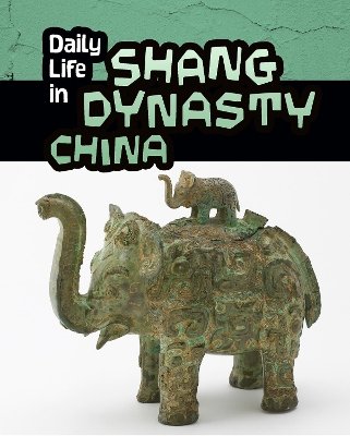 Daily Life in Shang Dynasty China book
