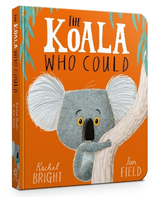 The The Koala Who Could Board Book by Rachel Bright