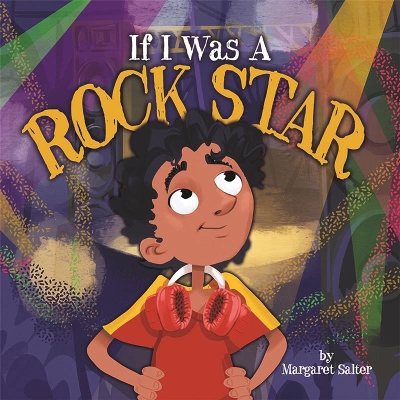 If I Was A Rock Star by Margaret Salter