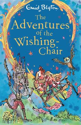 The Adventures of the Wishing-Chair: Book 1 by Enid Blyton