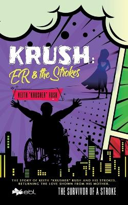 Krush: ER & the Strokes: The Survivor of a Stroke book