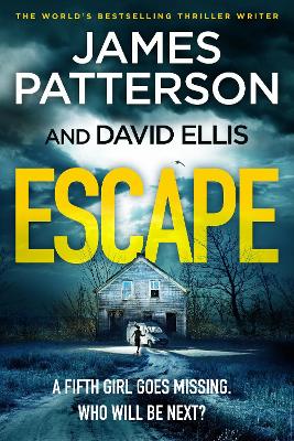 Escape: One killer. Five victims. Who will be next? by James Patterson