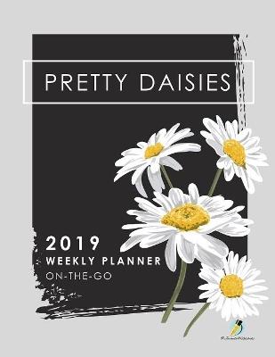 Pretty Daisies 2019 Weekly Planner On-the-Go book