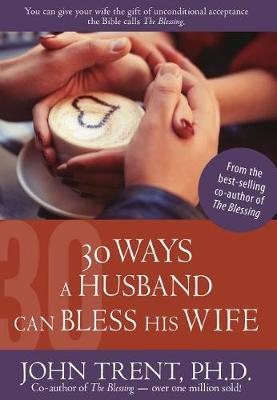 30 Ways a Husband Can Bless His Wife book