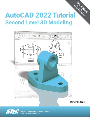 AutoCAD 2022 Tutorial Second Level 3D Modeling book