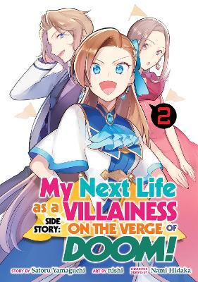 My Next Life as a Villainess Side Story: On the Verge of Doom! (Manga) Vol. 2 by Satoru Yamaguchi