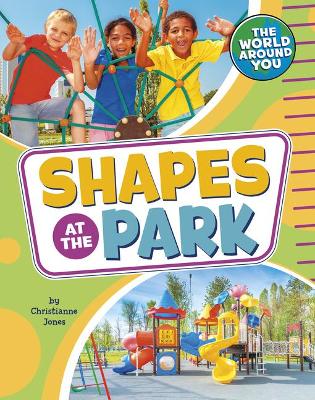 Shapes at the Park by Editor Christianne Jones