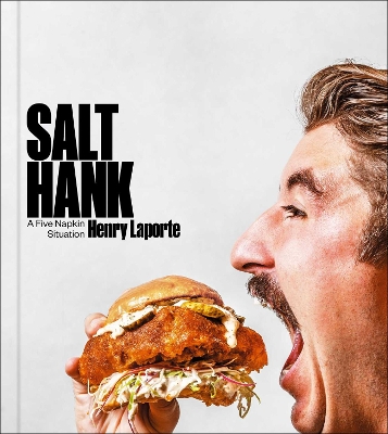 Salt Hank: A Five Napkin Situation (A Cookbook) book