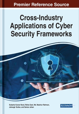 Cross-Industry Applications of Cyber Security Frameworks by Sukanta Kumar Baral