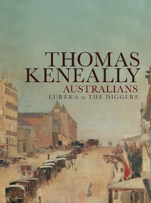 Australians Volume 2 by Thomas Keneally