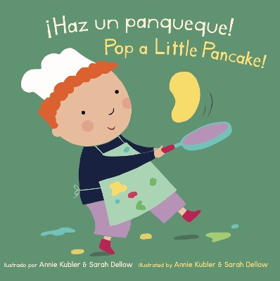 ¡Haz un panqueque!/Pop a Little Pancake! by Annie Kubler