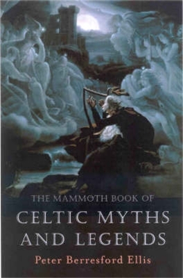Mammoth Book of Celtic Myths and Legends book