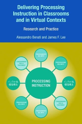 Delivering Processing Instruction in Classrooms and in Virtual Contexts: Research and Practice book