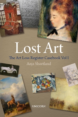 Lost Art: The Art Loss Register Casebook Volume One book