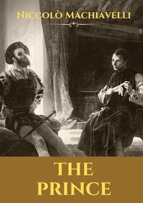 The Prince: A 16th-century political treatise of political philosophy by the Italian diplomat and political theorist Niccolò Machiavelli. book