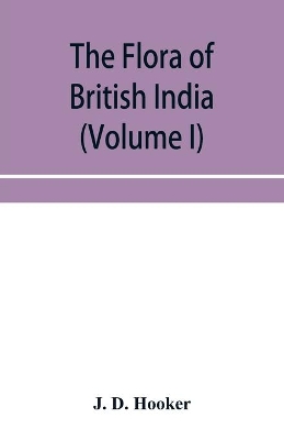 The flora of British India (Volume I) Ranunculaceae To Sapindaceae. book