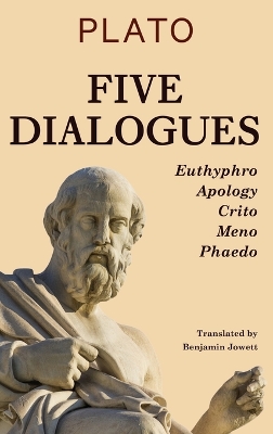 Five Dialogues: Euthyphro, Apology, Crito, Meno, Phaedo book