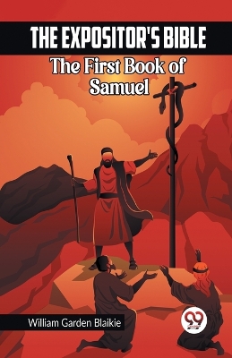 The Expositor's Bible The First Book of Samuel book