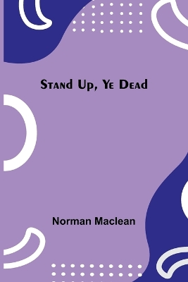 Stand Up, Ye Dead book