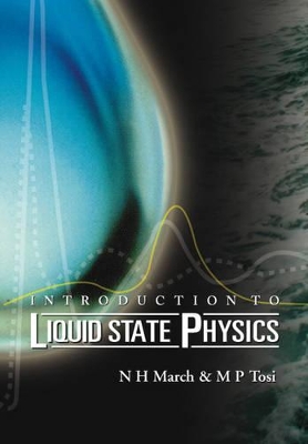 Introduction to Liquid State Physics by Norman H March