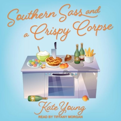 Southern Sass and a Crispy Corpse by Kate Young