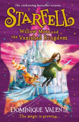 Starfell: Willow Moss and the Vanished Kingdom (Starfell, Book 3) book