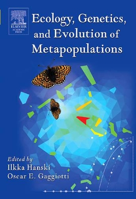 Ecology, Genetics and Evolution of Metapopulations book